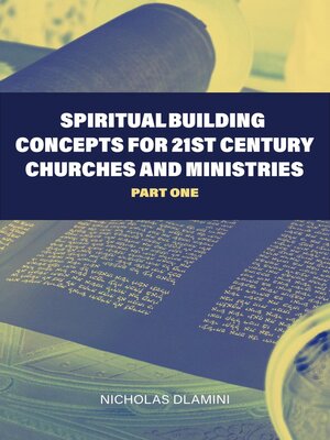 cover image of Spiritual Building Concepts for 21st Century Churches and Ministries part one